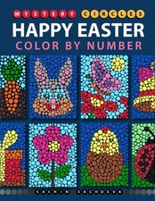 Mystery Circles Happy Easter: Color by Number Coloring Book for