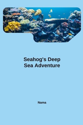 Seahog's Deep Sea Adventure Nama