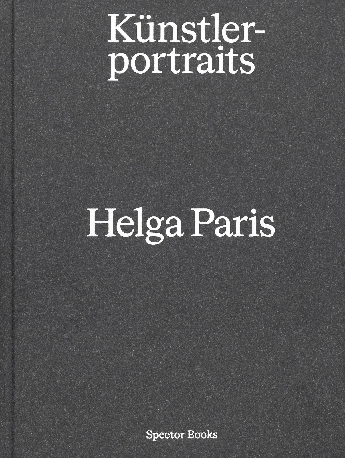 Helga Paris. Künstlerportraits Eugen Blume