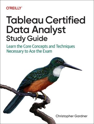 Tableau Certified Data Analyst Study Guide Christopher Gardner