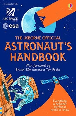 The Usborne Official Astronauts Handbook Handbooks 1