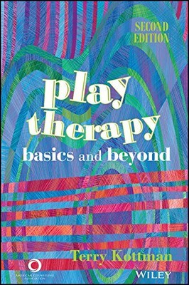 PLAY THERAPY: BASICS AND BEYOND By Terry Kottman *Excellent Condition*