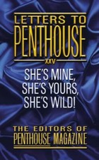 Letters To Penthouse XXV: She's Mine, She's Yours, She's Wild! (Penthouse Advent