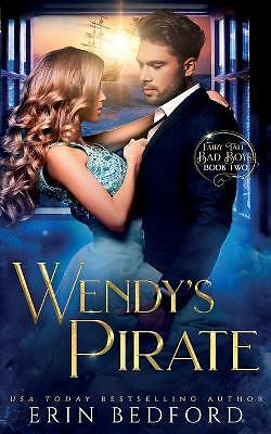 Wendy's Pirate by Erin Bedford (Paperback, 2020)