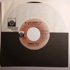 FRANKIE VALLI 45 MY EYES ADORED YOU / WATCH WHERE YOU WALK PRIVATE STOCK 45,003