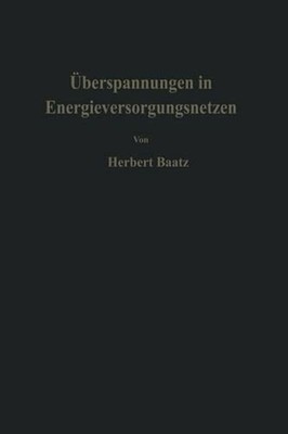 berspannungen in Energieversorgungsnetzen by H. Baatz (German) Paperback Book