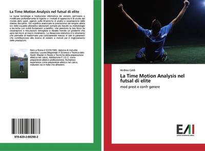 La Time Motion Analysis nel futsal di elite mod prest e confr genere Caldi Buch
