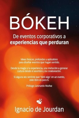 Bokeh: De eventos corporativos a experiencias que perduran: Ideas frescas, profu