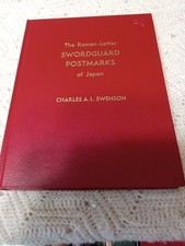 The Roman-letter swordguard postmarks of Japan by Charles Swenson HC 1995 The Roman-letter swordguard postmarks of Japan by Charles Swenson HC 1995