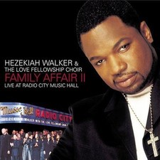 Family Affair II: Live at Radio City Music Hall by Hezekiah Walker/The Love...