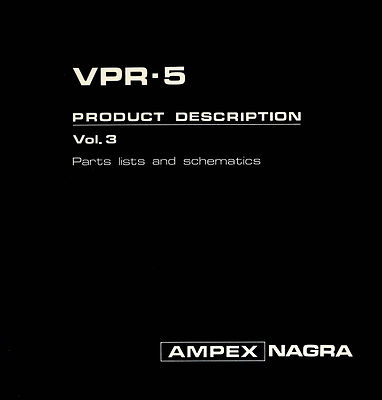NAGRA / AMPEX VPR-5 SERVICEANLEITUNG Vol. 3 SERVICE MANUAL ON ONE CD