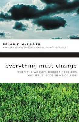 Brian D. McLaren Everything Must Change (Taschenbuch)
