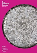 THE MILDENHALL TREASURE (OBJECTS IN FOCUS) By Richard Hobbs **BRAND NEW**