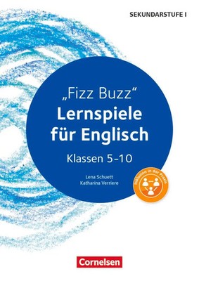 Lernen im Spiel - Sekundarstufe: Fizz Buzz | Lena Schuett (u. a.) | Englisch