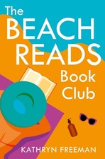 The Beach Reads Book Club by Kathryn Freeman Paperback Book