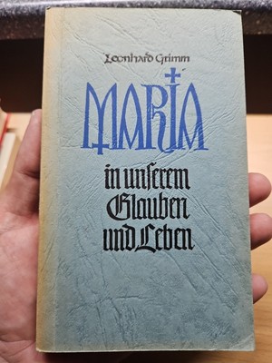 R1: Maria in unserem Glauben und Leben Grimm, Leonhard:
