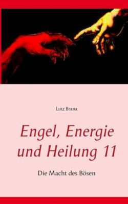 Engel, Energie Und Heilung 11