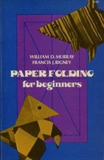 Paper Folding for Beginners - Paperback By Murray, William D - VERY GOOD