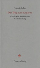 Der Weg zum Anderen | Alterität im Zeitalter...