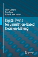 Vinay Kulkarni (U. A.) | Digital Twins For Simulation-Based Decision-Making | Ix