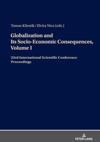 Globalization And Its Socio-Economic Consequences, Volume I Elvira Nica