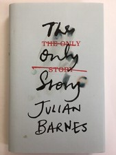 Product Image: The Only Story by Julian Barnes. Signed, 1st Edition, 1st Print