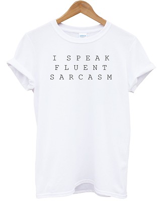 T-Shirt I Speak Fluent Sarkasmus lustig Herren Damen Kinder Oberteil INCT Tumblr Indie
