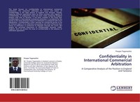 Confidentiality In International Commercial Arbitration Prosper Tegamaisho