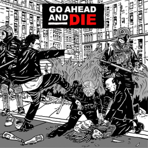 Go Ahead and Die Go Ahead and Die (CD) Album