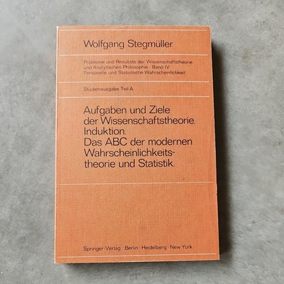 Das ABC der modernen Wahrscheinlichkeitstheorie & Statistik, Wolfgang Stegmüller