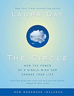 The Circle : How the Power of a Single Wish Can Change Your Life