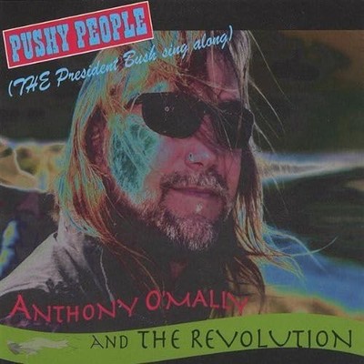 Anthony O'Mally & The Revolution - Pushy People the President Bus