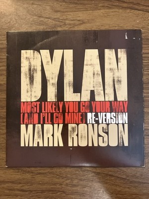 Mark Ronson remix Dylan: Most Likely You Go Your Way (And I'll Go Mine) 7  Vinyl