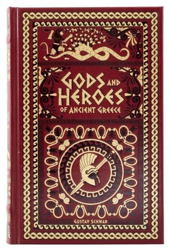 Gods and Heroes of Ancient Greece Collectible Edition - Hardcover