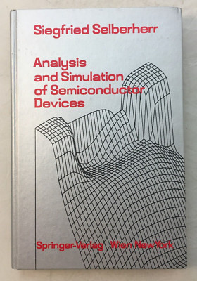 Analysis and Simulation of Semiconductor Devices by Siegfried Selberherr