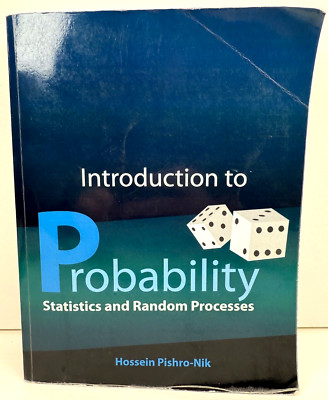 Introduction to Probability Statistics and Random Processes Hossein Pishro-Nik