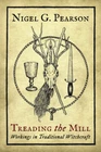 TREADING THE MILL BOOK Workings In Tradtional Magic Witchcraft witch magick