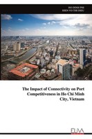 Ho Dinh Phi | The Impact Of Connectivity On Port Competitiveness In Ho Chi...