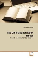 Tsvetana Dimitrova | The Old Bulgarian Noun Phrase | Taschenbuch | Englisch