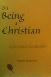 ON BEING A CHRISTIAN: A PERSONAL CONFESSION (NPH CLASSICS) By Henry Hamann VG