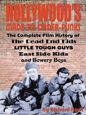 Richard Roat Hollywood's Made to Order Punks - Dead End Kids, Litt (Taschenbuch)