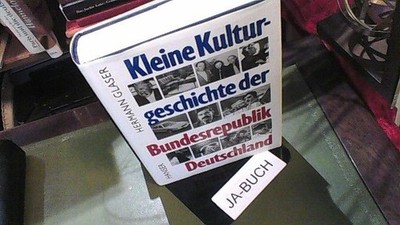 Kleine Kulturgeschichte der Bundesrepublik 1945-1989 Glaser, Prof. Dr. Hermann: