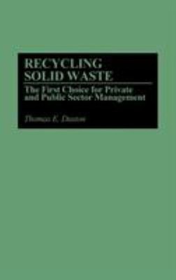 Recycling Solid Waste : The First Choice for Private and Public S
