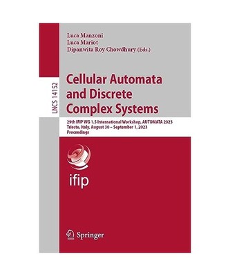 Cellular Automata and Discrete Complex Systems: 29th IFIP WG 1.5 International W