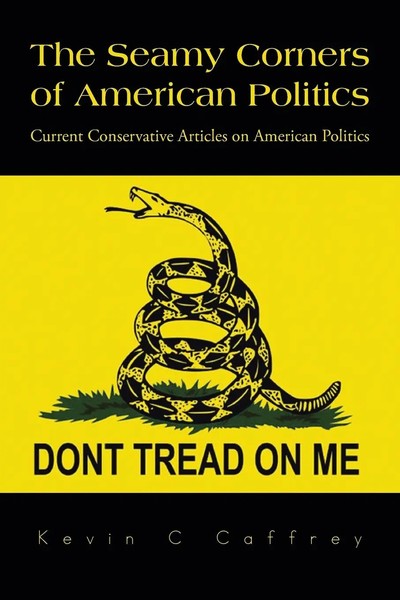 Kevin C. Caffrey | The Seamy Corners Of American Politics | Taschenbuch (2014)-image