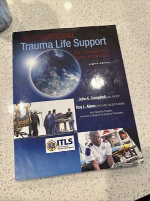 International Trauma Life Support (ITLS) For Emergency Care Providers 8th Ed.