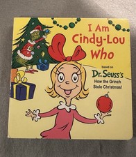 I Am Cindy-Lou Who Based on Dr. Seuss's How the Grinch Stole Christmas Tish Rabe