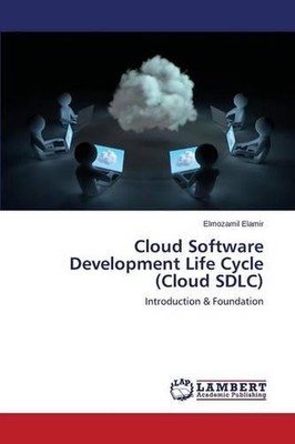Cloud Software Development Life Cycle (Cloud SDLC) by Elamir Elmozamil (English)