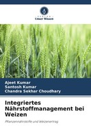 Ajeet Kumar (U. A.) | Integriertes NäHrstoffmanagement Bei Weizen | Taschenbuch