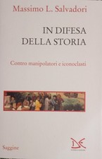 Massimo L. Salvadori - In difesa della storia - Donzelli - 2021